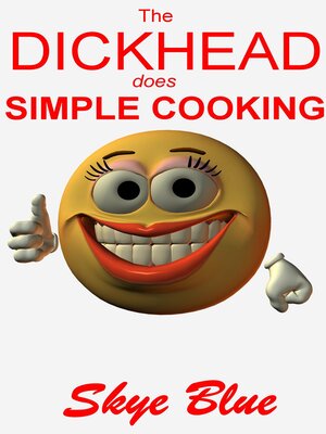 cover image of The Dickhead Does Simple Cooking